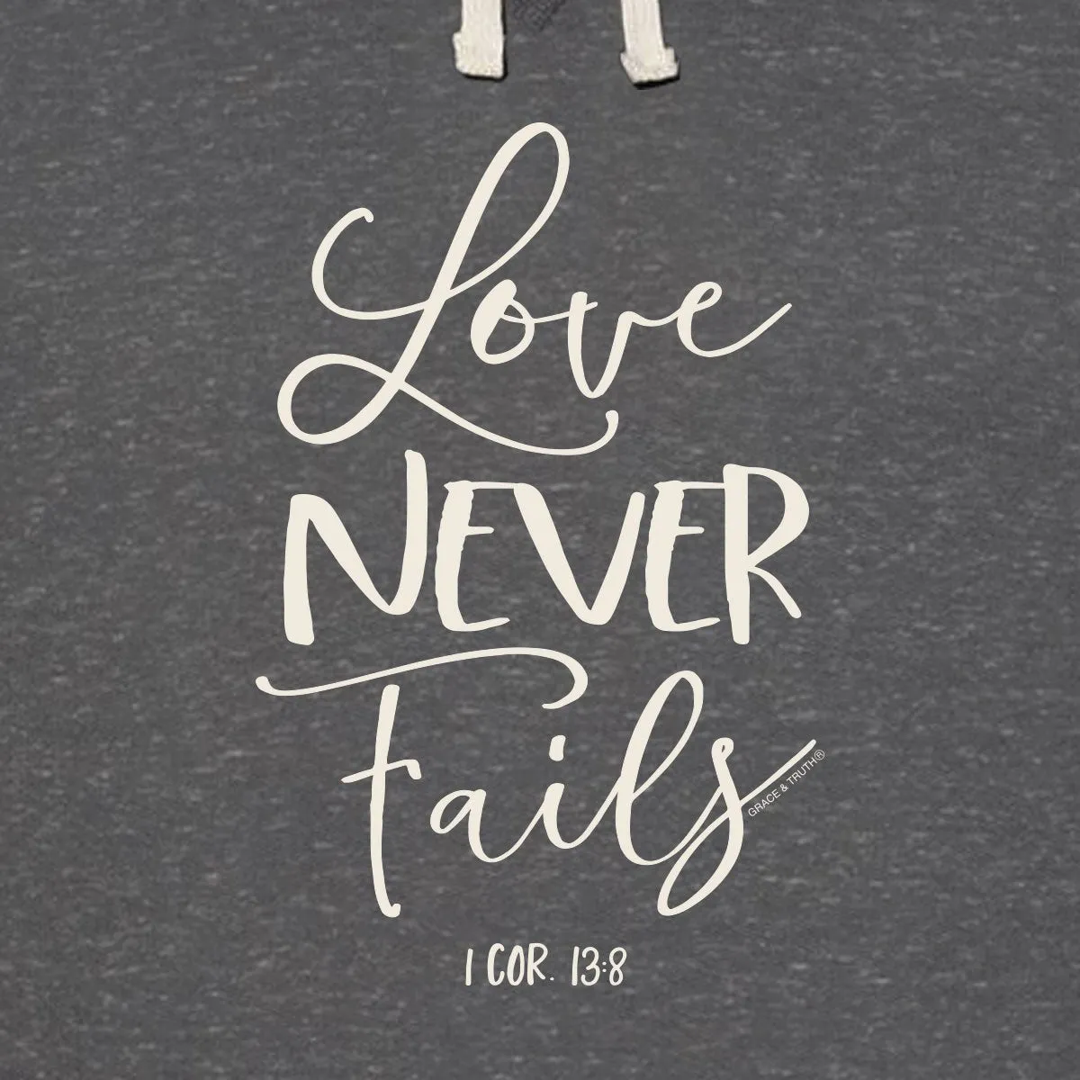 Cherished Girl Grace & Truth Love Never Fails Christian Long Sleeve Hoodie T-Shirt