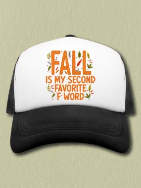 Fall Is My Second Favorite F Word (Hat)